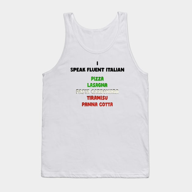 funny i speak fluent italian italian food Tank Top by tita